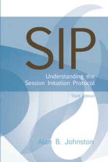 SIP : Understanding the Session Initiation Protocol, Third Edition