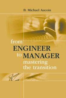 From Engineer to Manager : Mastering the Transition