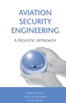 Aviation Security Engineering : A Holistic Approach