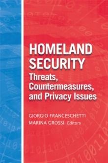 Homeland Security Threats, Countermeasures, and Privacy Issues