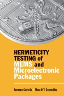 Hermeticity Testing of MEMS and Microelectronic Packages