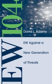 EW 104 : Electronic Warfare Against a New Generation of Threats