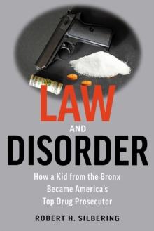 Law & Disorder : My Life as a New York Prosecutor