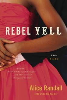 Rebel Yell : A Novel