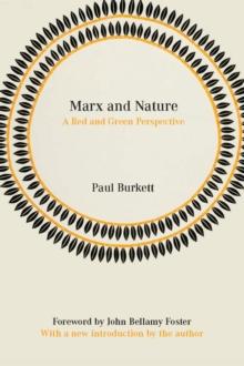 Marx And Nature : A Red Green Perspective