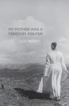 My Mother Was A Freedom Fighter