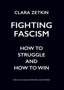 Fighting Fascism : How to Struggle and How to Win