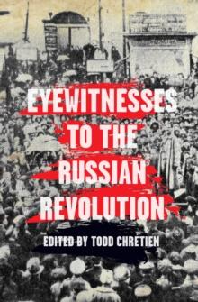 Eyewitnesses to the Russian Revolution