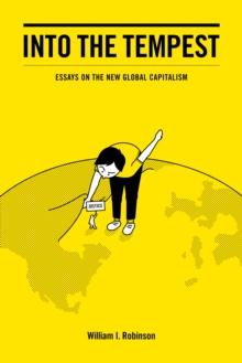 Into the Tempest : Essays on the New Global Capitalism