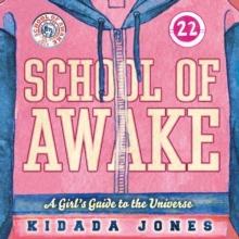 School of Awake : A Girl's Guide to the Universe