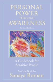 Personal Power through Awareness : A Guidebook for Sensitive People Revised Edition