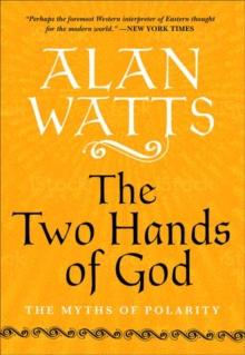 The Two Hands of God : The Myths of Polarity