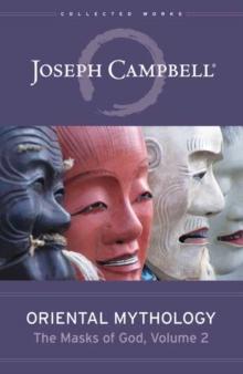 Oriental Mythology : The Masks of God, Volume 2