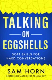 Talking on Eggshells : Soft Skills for Hard Conversations