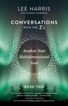 Awaken Your Multidimensional Soul : Conversations with the Z's, Book Two