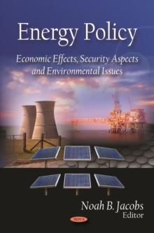 Energy Policy : Economic Effects, Security Aspects Environmental Issues