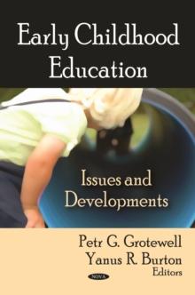 Early Childhood Education : Issues and Developments