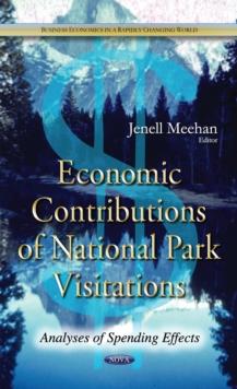 Economic Contributions of National Park Visitations : Analyses of Spending Effects