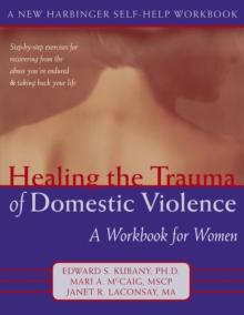 Healing the Trauma of Domestic Violence : A Workbook for Women