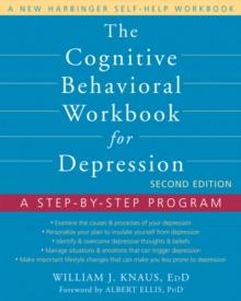 Cognitive Behavioral Workbook for Depression : A Step-by-Step Program