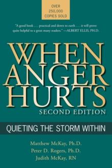 When Anger Hurts : Quieting the Storm Within