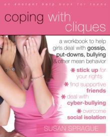 Coping with Cliques : A Workbook to Help Girls Deal with Gossip, Put-Downs, Bullying, and Other Mean Behavior