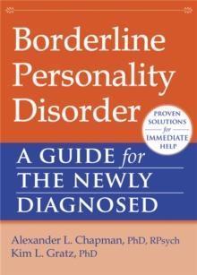 Borderline Personality Disorder : A Guide for the Newly Diagnosed