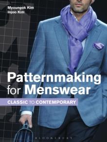 Patternmaking for Menswear : Classic to Contemporary