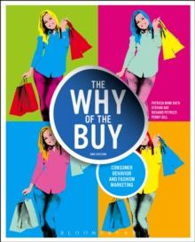 The Why of the Buy : Consumer Behavior and Fashion Marketing