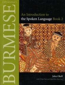 Burmese (Myanmar) : An Introduction to the Spoken Language, Book 2