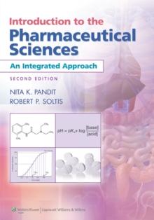 Introduction to the Pharmaceutical Sciences : An Integrated Approach