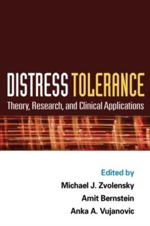 Distress Tolerance : Theory, Research, and Clinical Applications