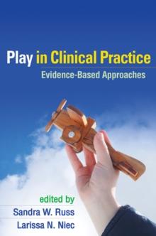 Play in Clinical Practice : Evidence-Based Approaches