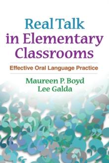 Real Talk in Elementary Classrooms : Effective Oral Language Practice