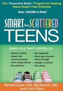 Smart but Scattered Teens : The "Executive Skills" Program for Helping Teens Reach Their Potential