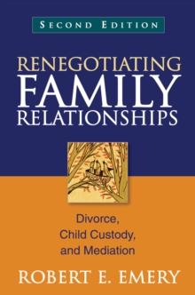 Renegotiating Family Relationships : Divorce, Child Custody, and Mediation