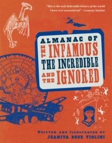 Almanac of the Infamous, Incredible, and the Ignored