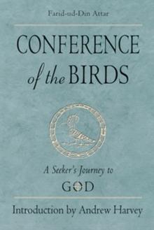 Conference of the Birds : A Seeker's Journey to God