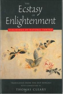 The Ecstasy of Enlightenment : Teachings of Natural Tantra