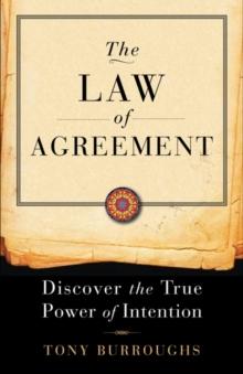 Law of Agreement : Discover the True Power of Intention