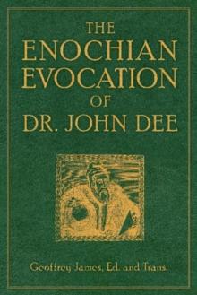 Enochian Evocation Of Dr. John Dee