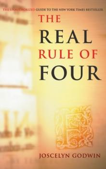 Real Rule of Four : The Unauthorized Guide to the New York Times #1 Bestseller