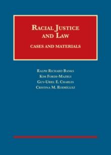 Racial Justice and Law : Cases and Materials