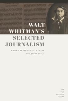 Walt Whitman's Selected Journalism