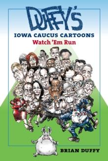 Duffy's Iowa Caucus Cartoons : Watch 'Em Run