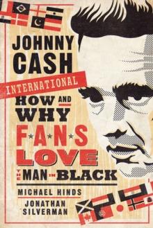 Johnny Cash International : How and Why Fans Love the Man in Black