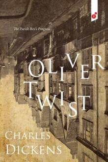 Oliver Twist : or, The Parish Boy's Progress