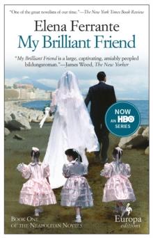 My Brilliant Friend : The International No. 1 Bestseller