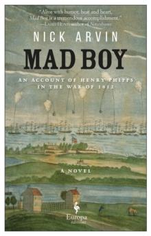 Mad Boy : An Account of Henry Phipps in the War of 1812