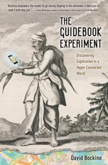 The Guidebook Experiment : Discovering Exploration in a Hyper-Connected World